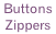 Buttons   Zippers